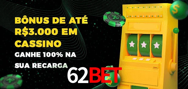 62Bet melhor bônus de depósito